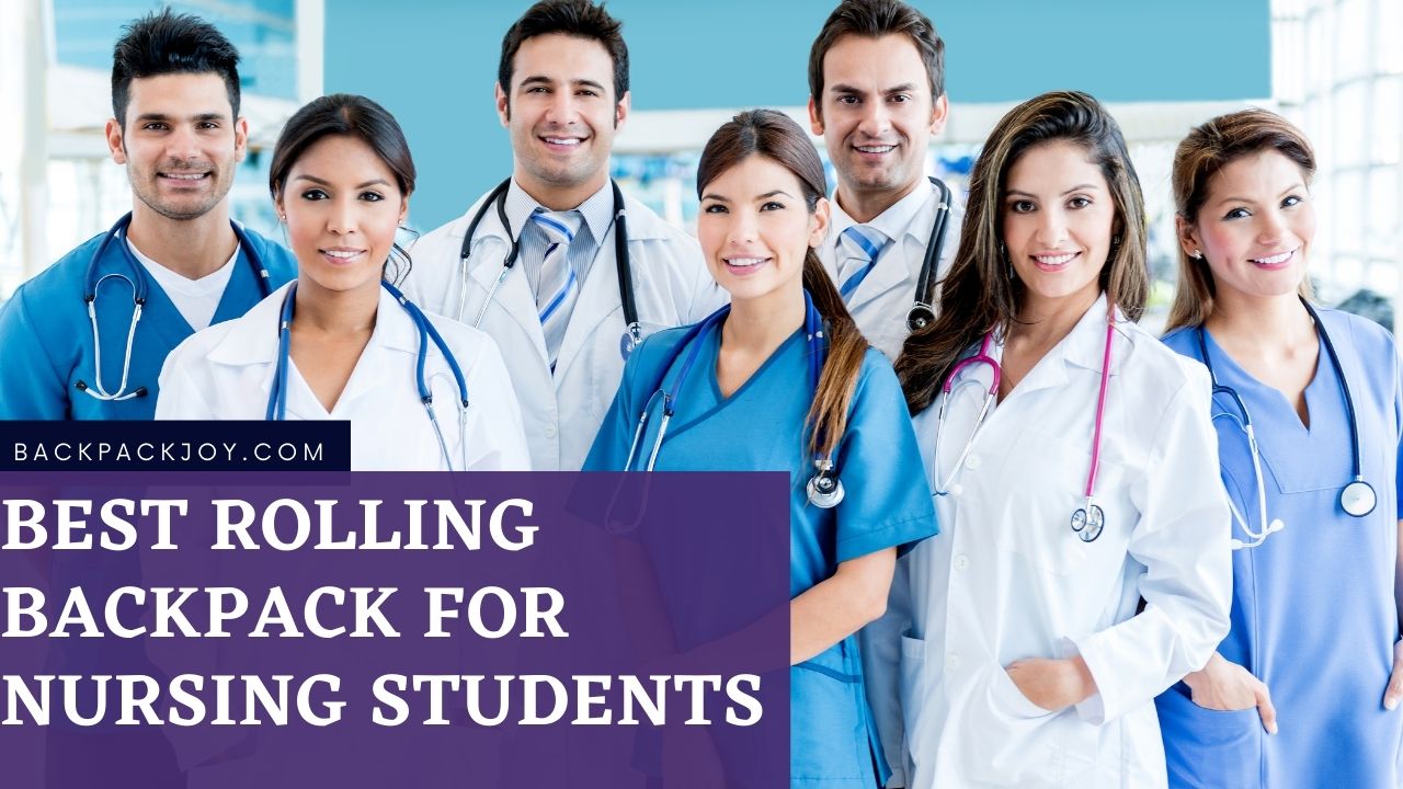 Best Rolling Backpack For Nursing Students Reviews