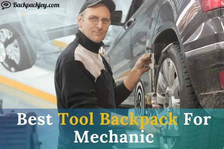 5 Best Tool Backpack For Mechanic To Carry Tools