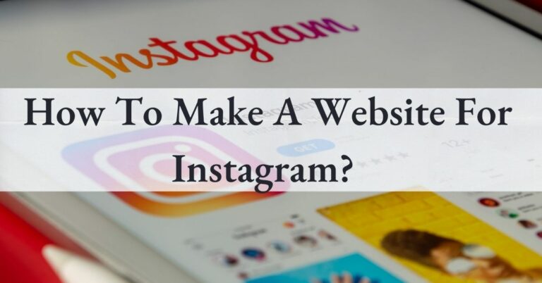 5 Steps How To Make A Website For Instagram (100% Free)