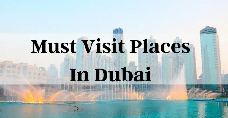 18 Must Visit Places In Dubai You Shouldn’t Miss