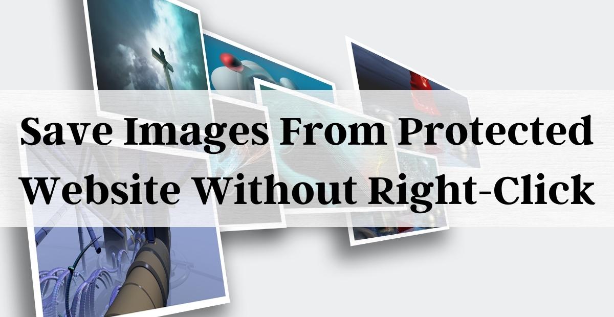 How To Save A Picture From A Website Without Right-Click